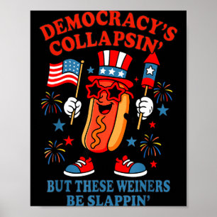 Poster Democracia está colapsando cachorro-quente engraça
