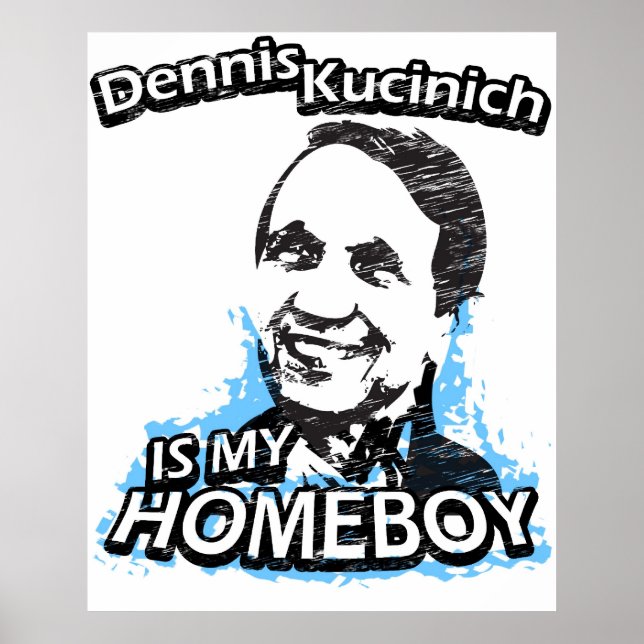 Póster Dennis Kucinich é meu ficar em casa (Frente)