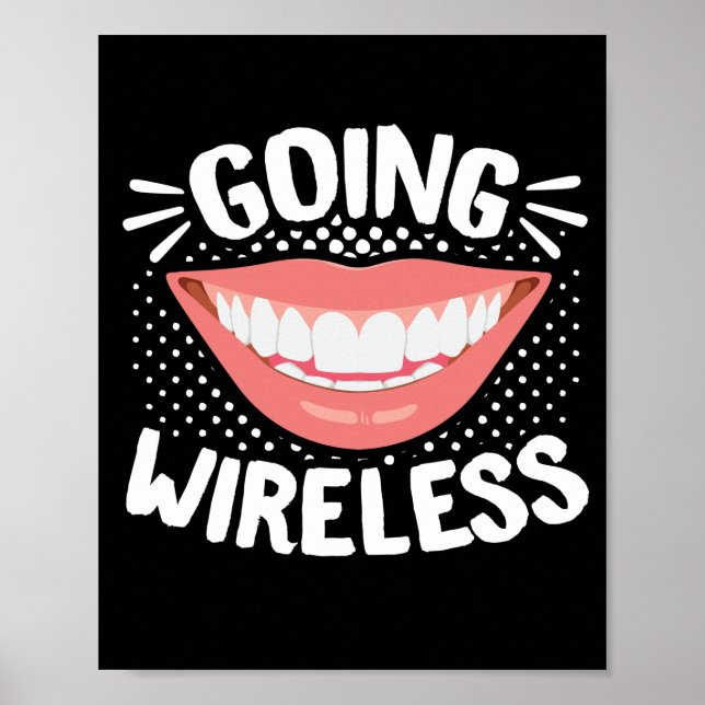 Poster Dental Braces Dentista Engraçado Ortodontista indo (Frente)