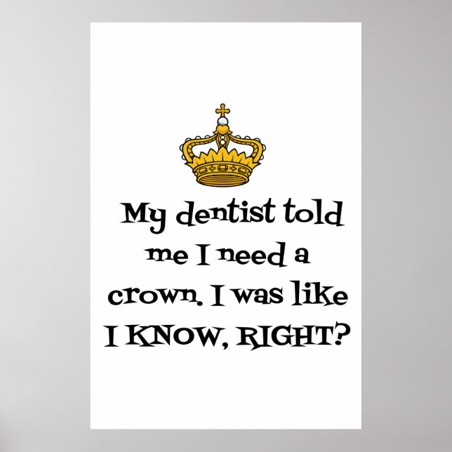 POSTER DENTISTA NEEDS CROWN (Frente)