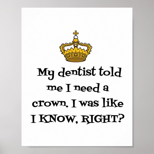 POSTER DENTISTA NEEDS CROWN (Frente)