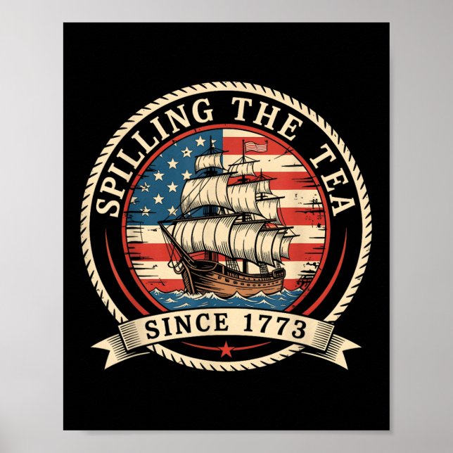 Poster Derramando o Chá Desde 1773 Engraçado 4 de Julho A (Frente)