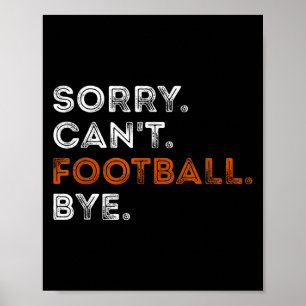 Poster Desculpe Antigo Não Pode Futebol Tchau Fã Engraçad