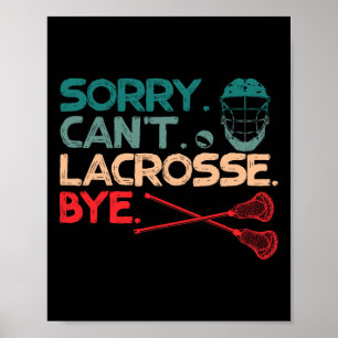 Poster Desculpe, Lacrosse Bye Bye Ball Sports Love