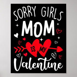 Poster Desculpe Meninas A Mamãe É Meu Coração De Valentin