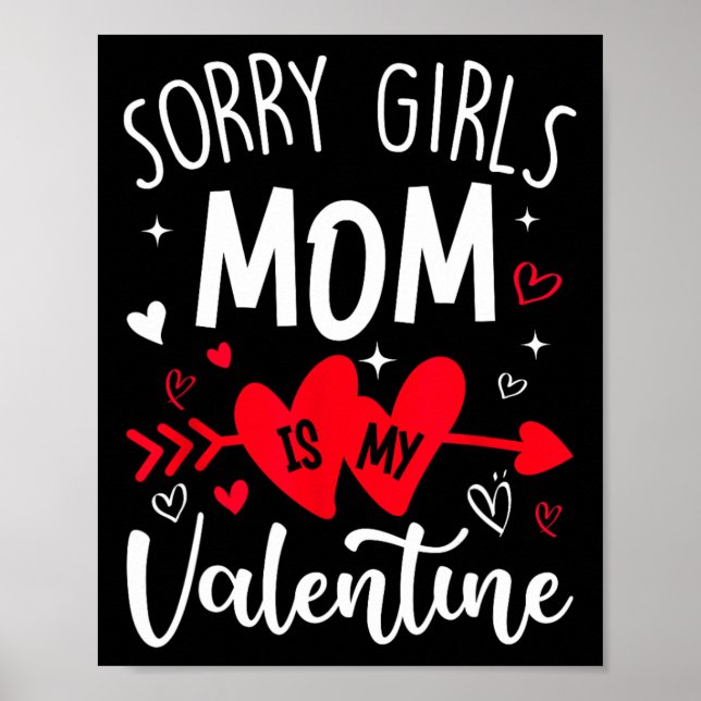 Poster Desculpe Meninas A Mamãe É Meu Coração De Valentin (Frente)