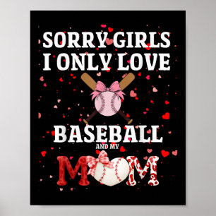 Poster Desculpe Meninas, Eu Só Adoro Baseball & Minha