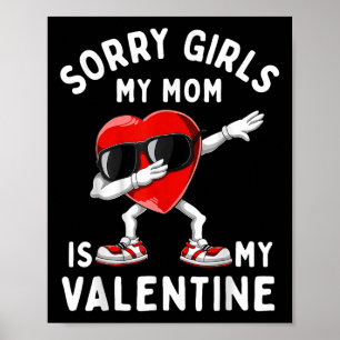 Poster Desculpe Meninas Minha Mãe É Namorados Dia de os n
