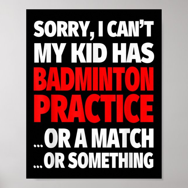 Poster Desculpe, Meu Filho Tem Uma Prática De Badminton O (Frente)