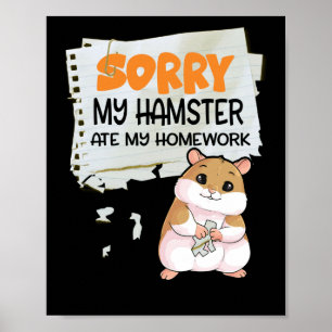 Poster Desculpe, meu Hamster comeu minha escola de profes