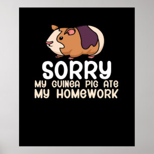 Poster Desculpe, Meu Porco De Guiné Comeu Meu Trabalho D