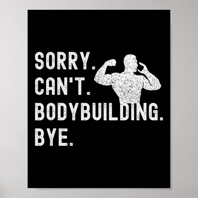 Poster Desculpe Não Consigo Construir Bodybuilding Tchau  (Frente)