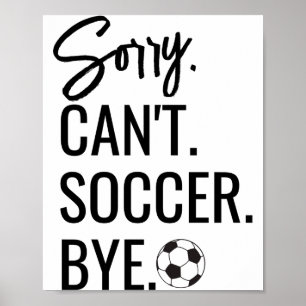 Poster Desculpe Não Pode Futebol Tchau Camisa Personaliza