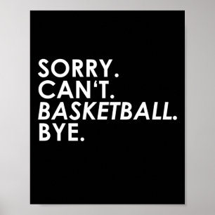 Poster Desculpe. Não posso. Basquete. Tchau.