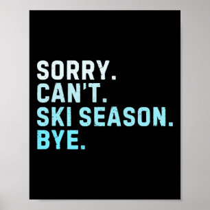 Poster Desculpe Não Posso Esquiar Temporada Tchau Humor E