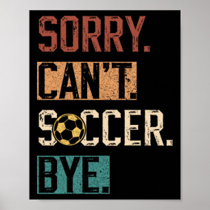 Poster Desculpe Não Posso Futebol Tchau Jogador de Futebo