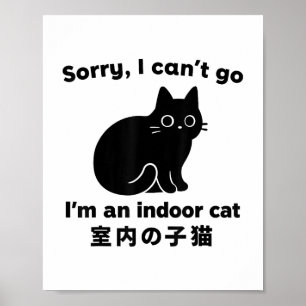 Poster Desculpe, não posso ir, sou um gato interior engra