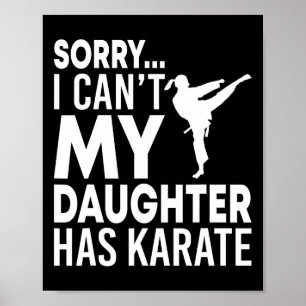 Poster Desculpe, não posso minha filha tem Karate Engraça