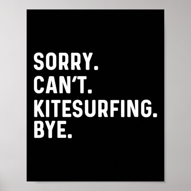 Poster Desculpe Não Posso Passear de Kite Surf Bye - Kite (Frente)