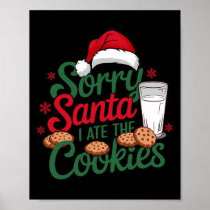 Poster Desculpe Papai Noel Eu Comi Os Biscoitos Comedor D