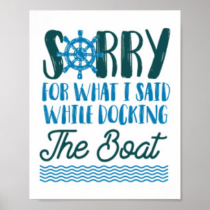 Poster Desculpe Pelo Que Disse Enquanto Ancorava O Barco.
