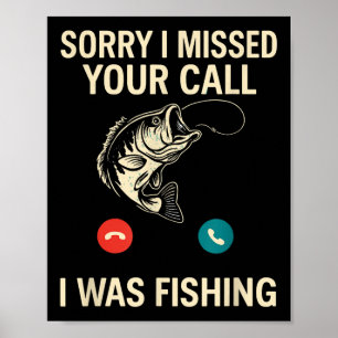 Poster Desculpe, Perdi Sua Ligação Estava Pescando Engraç