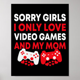 Poster Desculpem Garotas Eu Só Amo Video Games E A Divers