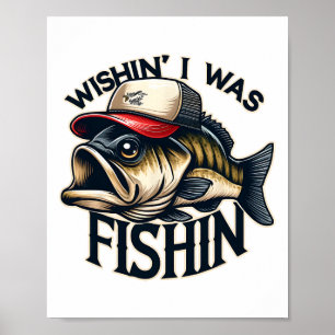 Poster Desejando que eu estivesse pescando Piada de Pesca
