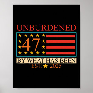 Poster Desencarregado 47 Pelo Que Foi Est. 2025 Trump EUA
