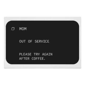 Póster Design de Café Fora de Serviço para Mãe Engraçada