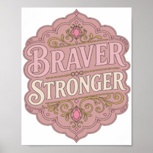 Poster Design Ousado Cor-de-Rosa Atraente BRAVER STRONGER