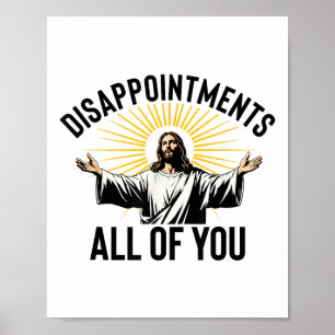 Poster Desilusões Todos Vocês Engraçados Jesus Cristão F