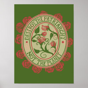 Poster Destroy the patriarchy not the planet Feminist 