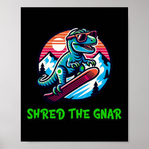 Poster Destrua O Gnar Piadista Snowboarding Dinossauro T-