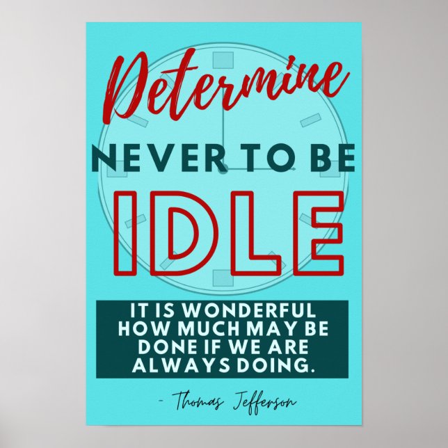 Poster Determine nunca ficar ocioso - Thomas Jefferson (Frente)
