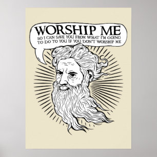Poster Deus: Adore-me assim que eu posso salvar o de mim