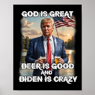 Poster Deus É Cerveja Excelente É Boa E Biden É Louca