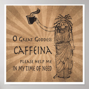 Póster Deusa do presente engraçado do café da cafeína
