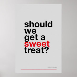 Poster DEVEMOS COMPRAR UMA DOÇURA? –Poster Divertido de C