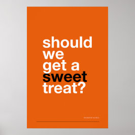Poster DEVEMOS COMPRAR UMA DOÇURA? –Poster Divertido de C