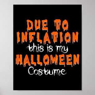Poster Devido à Inflação, Este é o Meu Traje de Halloween