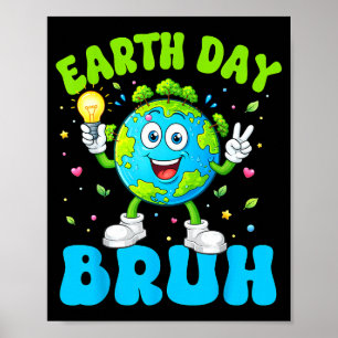 Poster Dia da Terra todos os dias mano professor engraçad