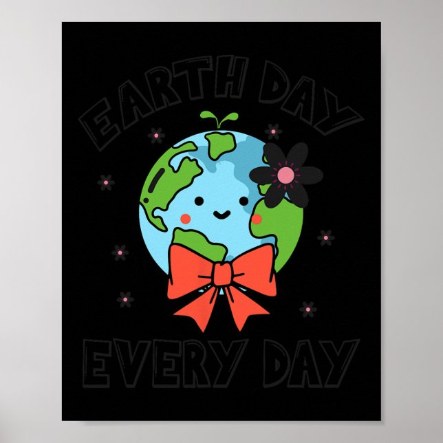 Poster Dia da Terra Todos os Dias Planeta Engraçada Globe (Frente)