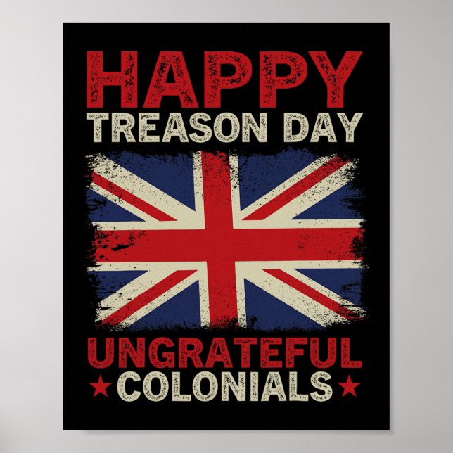 Poster Dia da Traição Coloniais Ingratos 4 de julho Britâ (Frente)