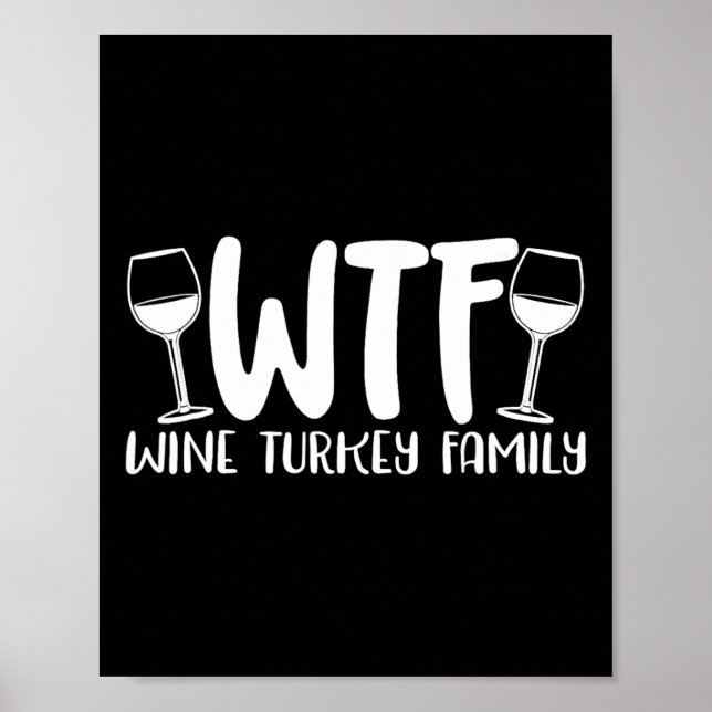 Poster Dia de Ação de Graças da Família Wtf Wine Turkey (Frente)