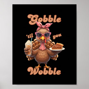 Poster Dia de Ação de Graças Gobble til You Wobble Peruça