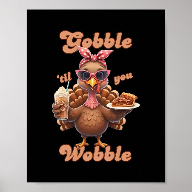Poster Dia de Ação de Graças Gobble til You Wobble Peruça (Frente)