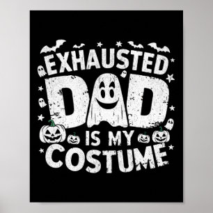 Poster Dia de as Bruxas engraçado Exausto Pai É Minha Fig