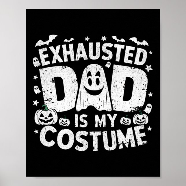 Poster Dia de as Bruxas engraçado Exausto Pai É Minha Fig (Frente)