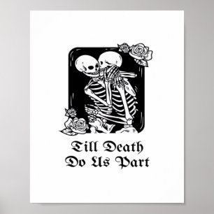 Poster Dia de os namorados Gótico Até Morte Nos Pede Skel